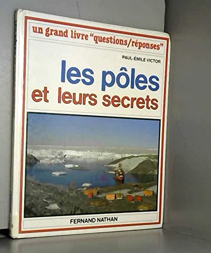 Imagen de archivo de Les poles et leurs secrets a la venta por LeLivreVert