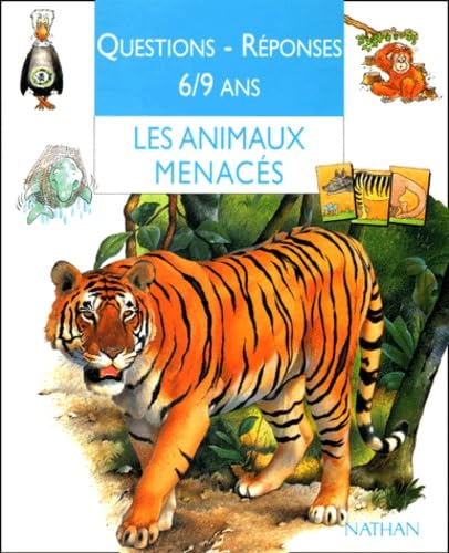 LES ANIMAUX MENACES - QUESTIONS-REPONSES