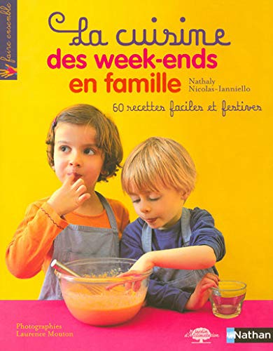 CUISINE DES WEEK-ENDS FAMILLE - NATHALY NICOLAS-IANNIELLO et LAURENCE MOUTON