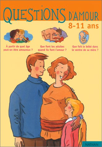 Beispielbild fr Questions d'amour : 8-11 ans (French Edition) zum Verkauf von Better World Books