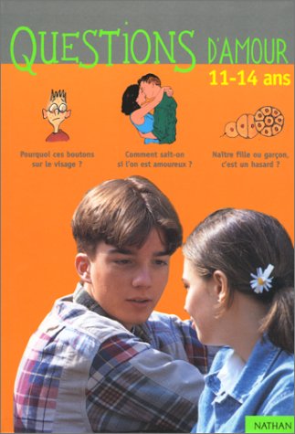 Beispielbild fr Questions d'amour : 11-14 ans zum Verkauf von Wonder Book