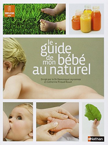 Stock image for Le Guide de mon b b au naturel (GUIDES AU NATUREL) (French Edition) for sale by ThriftBooks-Atlanta