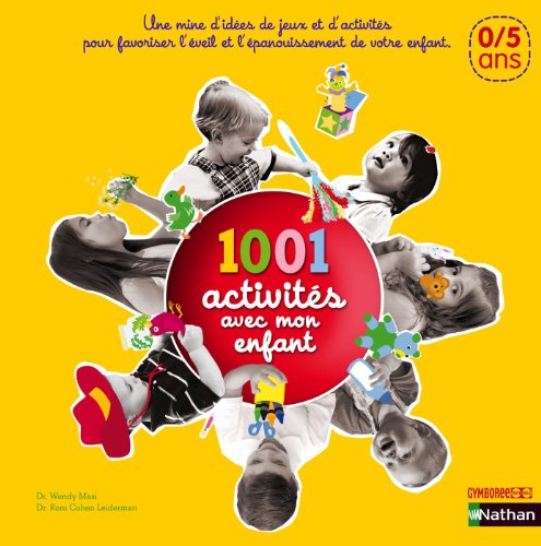 Beispielbild fr 1001 activits avec mon enfant. 0-5 ans zum Verkauf von Chapitre.com : livres et presse ancienne