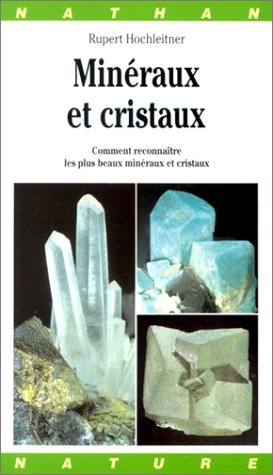 Imagen de archivo de Minraux et cristaux. Comment reconnatre les plus beaux minraux et cristaux a la venta por Ammareal
