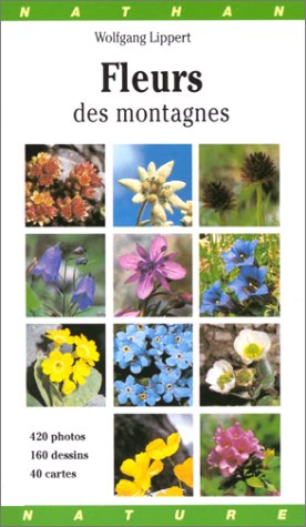 Beispielbild fr Fleurs des montagnes Lippert, Wolfgang zum Verkauf von LIVREAUTRESORSAS