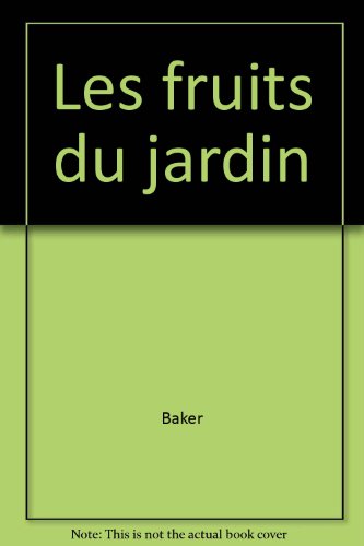 Beispielbild fr Les Fruits Du Jardin zum Verkauf von RECYCLIVRE