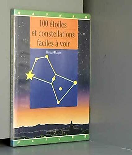 Beispielbild fr 100 toiles et constellat faciles a voir zum Verkauf von medimops