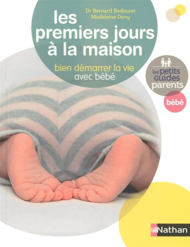 Beispielbild fr Les premiers jours  la maison : Bien dmarrer la vie avec bb zum Verkauf von Ammareal