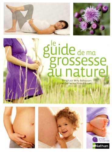 Imagen de archivo de Le Guide de ma grossesse au naturel a la venta por Librairie Th  la page
