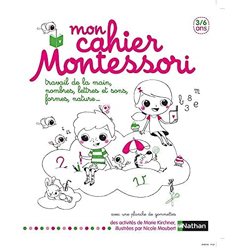 9782092785867: Mon cahier Montessori: Travail de la main, nombres, lettres et sons, formes, nature...