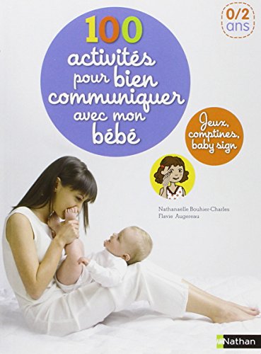 Stock image for 100 activits pour bien communiquer avec mon bb for sale by medimops