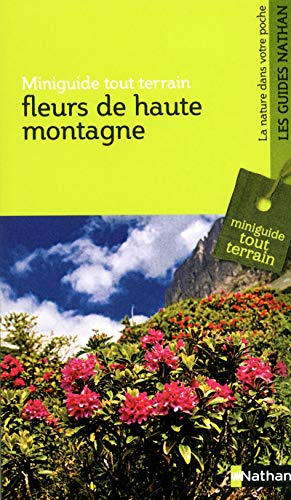 Beispielbild fr FLEURS DE HAUTE MONTAGNE zum Verkauf von Ammareal