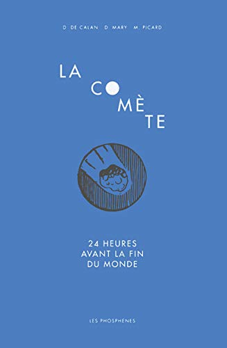 Beispielbild fr La Comte: 24 heures avant la fin du monde zum Verkauf von Ammareal