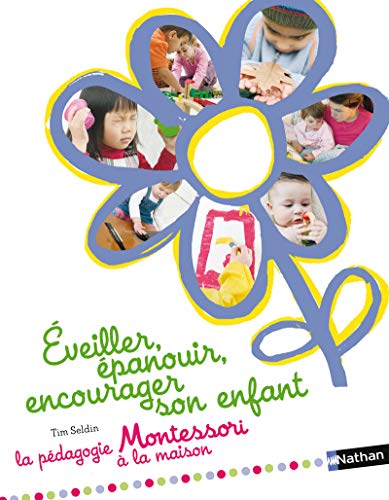 9782092786505: Eveiller, panouir, encourager son enfant: La pdagogie Montessori  la maison