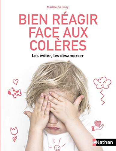 9782092786932: Bien ragir face aux colres: Les viter, les dsamorcer