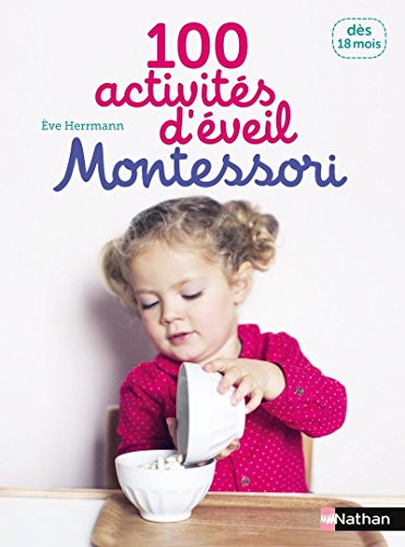 Beispielbild fr 100 activits d'veil Montessori zum Verkauf von medimops