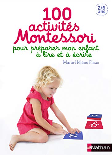 Beispielbild fr 100 Activits Montessori Pour Prparer Mon Enfant  Lire Et  crire zum Verkauf von RECYCLIVRE