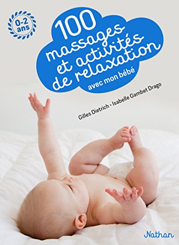 Beispielbild fr 100 massages et activits de relaxation avec mon bb zum Verkauf von medimops