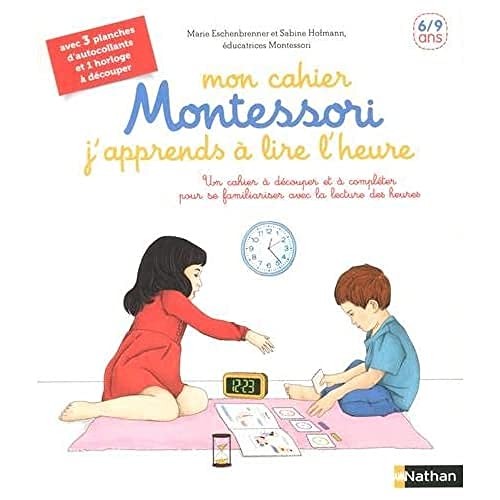 Beispielbild fr J'apprends  lire l'heure - Mon cahier Montessori - 6/9 ans zum Verkauf von medimops