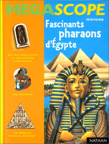 Beispielbild fr Fascinants Pharaons d'Egypte (des autocollants et des fiches  dtacher + 1 histoire + 1 dossier "spcial expos") zum Verkauf von medimops