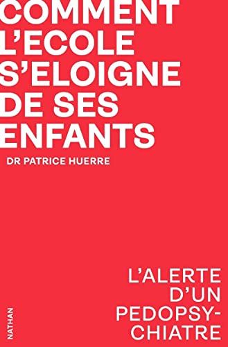 Beispielbild fr Comment l'cole s'loigne de ses enfants ? L'alerte d'un pdopsychiatre zum Verkauf von Ammareal