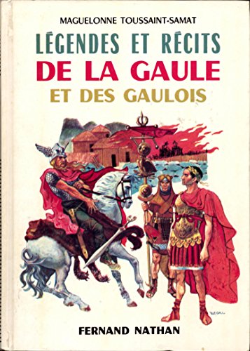 Imagen de archivo de Lgendes et rcits de la Gaule et des gaulois a la venta por Ammareal