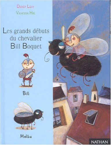 Beispielbild fr Les grands dbuts du chevalier Bill Boquet zum Verkauf von LibrairieLaLettre2