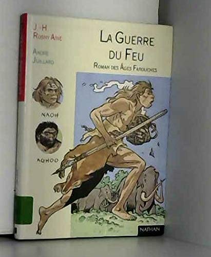 9782092821022: La Guerre Du Feu. Roman Des Ages Farouches