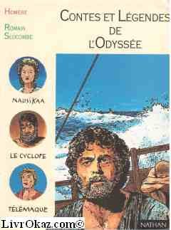 Imagen de archivo de Contes et lgendes de l'odysse Homre et Romain Slocombe a la venta por BIBLIO-NET