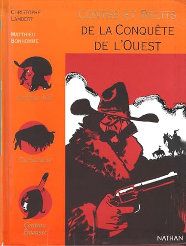 Beispielbild fr Contes et rcits de la conqute de l'Ouest zum Verkauf von Ammareal