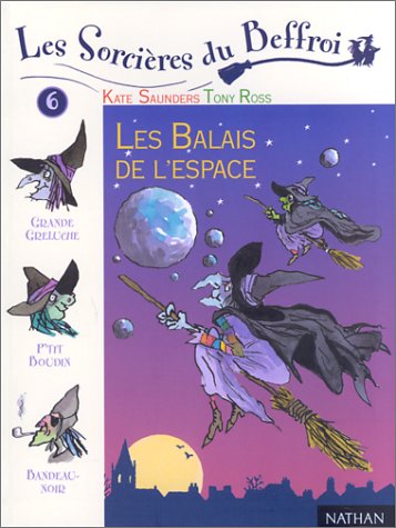 Imagen de archivo de Les sorcires du Beffroi Tome 6 : Les balais de l'espace a la venta por Ammareal