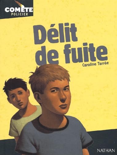 DÃ©lit de fuite (9782092823651) by TerrÃ©e, Caroline; Ehretsman, Thomas