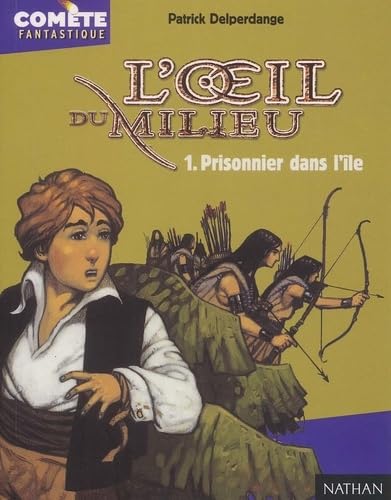 Beispielbild fr L'Oeil du milieu, tome 1 : Prisonnier dans l'île Delperdange, Patrick and Dutrait, Vincent zum Verkauf von LIVREAUTRESORSAS