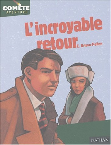Stock image for L'incroyable retour for sale by Librairie Th  la page