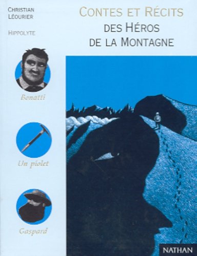 Imagen de archivo de Contes et rcits des hros de la montagne a la venta por Ammareal
