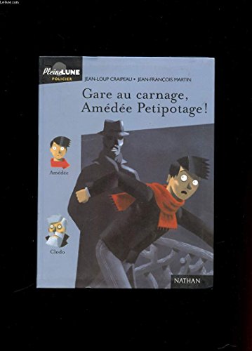 Stock image for Gare au carnage, Amde Petipotage ! for sale by Ammareal