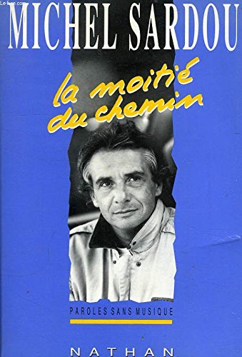 Beispielbild fr La Moiti Du Chemin zum Verkauf von RECYCLIVRE