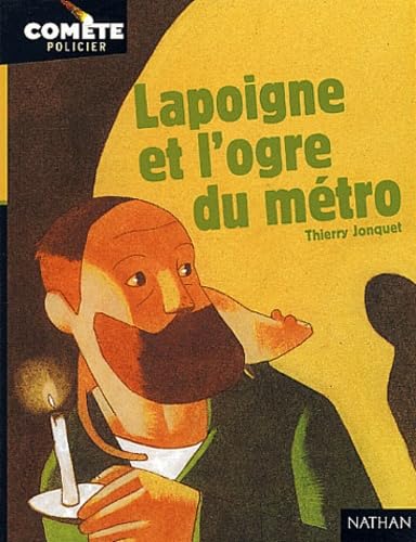 Lapoigne et l'Ogre du mÃ©tro (9782092825518) by Jonquet, Thierry; Blondon, HervÃ©