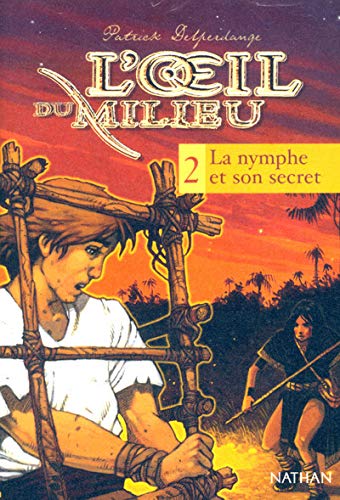 Beispielbild fr L'Oeil du milieu, tome 2 : La nymphe et son secret zum Verkauf von Ammareal