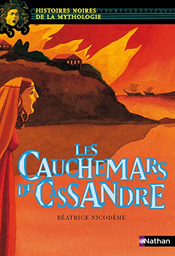 Beispielbild fr Les Cauchemars de Cassandre (03) (Histoires noires de la mythologie) zum Verkauf von WorldofBooks