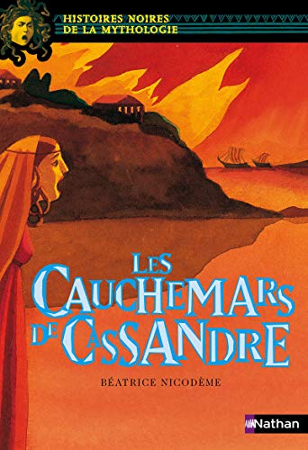 Stock image for Les Cauchemars de Cassandre (03) (Histoires noires de la mythologie) for sale by WorldofBooks