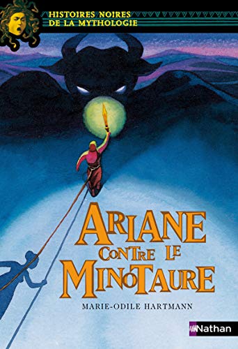 9782092826256: Ariane Contre le Minotaure: 05 (Histoires Noires de la Mythologies)