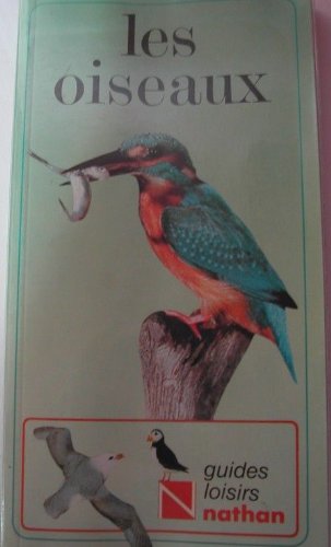 Beispielbild fr Les Oiseaux (Guides loisirs Nathan) zum Verkauf von Ammareal
