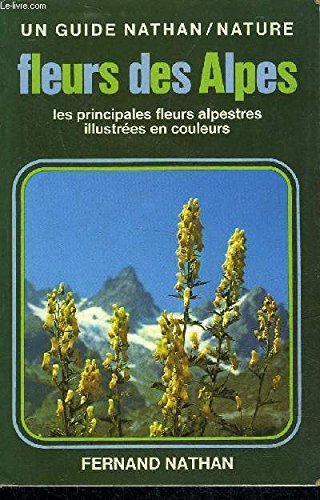Stock image for Fleurs des Alpes. Les pincipales fleurs des Alpes illustres en couleurs. for sale by Librairie Th  la page