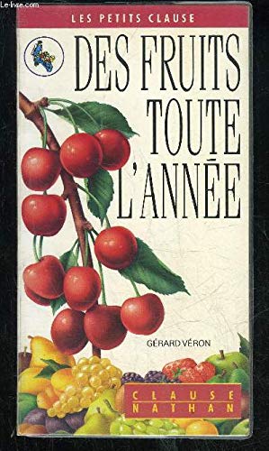 Stock image for Des fruits toute l'anne. Collection : Les petits Clause. for sale by AUSONE