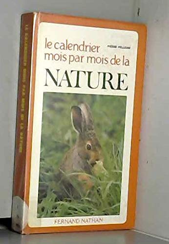 Beispielbild fr Calendrier mois par mois de la nature. zum Verkauf von Books+