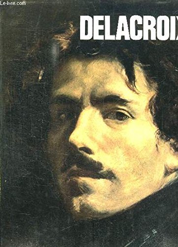 Stock image for Delacroix [Hardcover] S rullaz, Maurice for sale by LIVREAUTRESORSAS