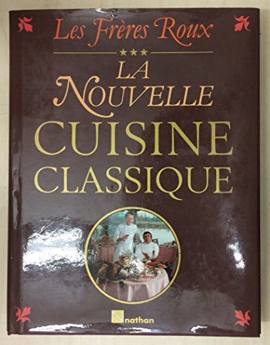 Stock image for La Nouvelle Cuisine Classique for sale by RECYCLIVRE