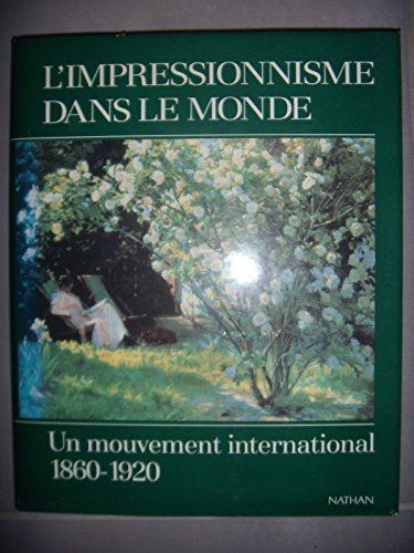Beispielbild fr L'impressionnisme Dans Le Monde zum Verkauf von RECYCLIVRE
