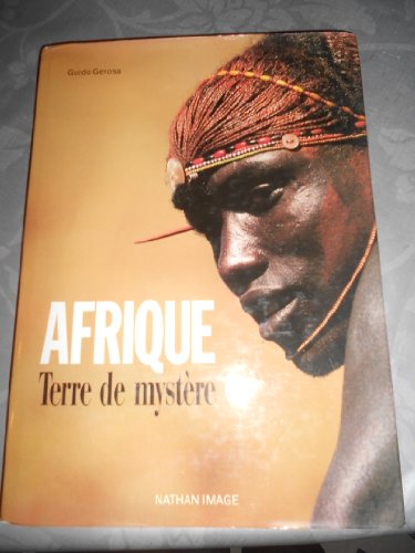 Stock image for Afrique, terre de mystre for sale by Ammareal
